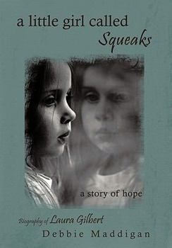 Paperback A little girl called Squeaks: a story of hope Book