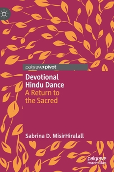 Hardcover Devotional Hindu Dance: A Return to the Sacred Book