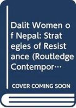 Hardcover Dalit Women in Nepal: Strategies of Resistance Book