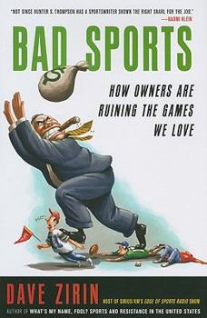 Hardcover Bad Sports: How Owners Are Ruining the Games We Love Book