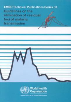 Paperback Guidelines on the Elimination of Residual Foci of Malaria Transmission Book