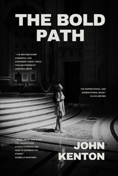 Paperback The Bold Path: How to Embrace Confidence, attractiveness and pass authority Book