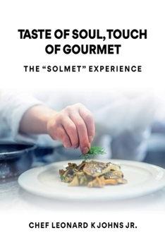 Paperback Taste of Soul, Touch of Gourmet: The “SolMet” Experience Book