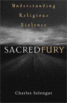 Paperback Sacred Fury: Understanding Religious Violence Book