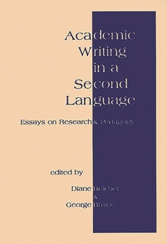 Hardcover Academic Writing in a Second Language: Essays on Research and Pedagogy Book