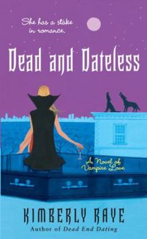 Mass Market Paperback Dead and Dateless: A Novel of Vampire Love Book
