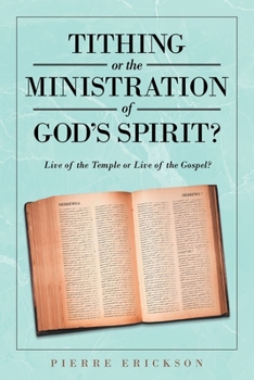 Paperback Tithing or the Ministration of God's Spirit: Live of the Temple or Live of the Gospel? Book