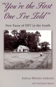 Paperback 'you're the First One I've Told': New Faces of HIV in the South Book