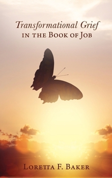 Hardcover Transformational Grief in the Book of Job Book