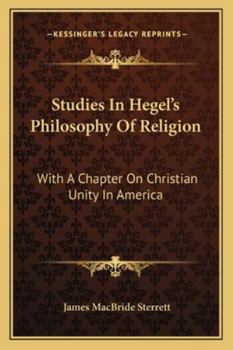 Paperback Studies In Hegel's Philosophy Of Religion: With A Chapter On Christian Unity In America Book