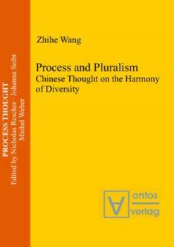 Hardcover Process and Pluralism: Chinese Thought on the Harmony of Diversity (Process Thought) Book