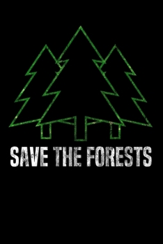 Paperback Save The Forests: Notizbuch DIN A5 - 120 Seiten liniert Book
