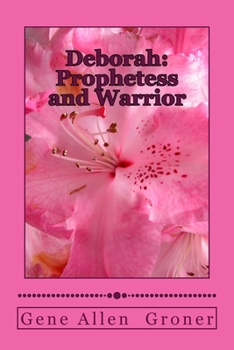 Paperback Deborah: Prophetess and Warrior Book