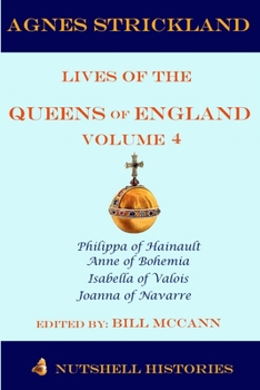 Paperback Agnes Strickland Lives of the Queens of England Volume 4 Book