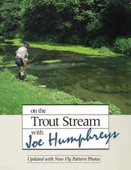 Hardcover On the Trout Stream with Joe Humphreys Book