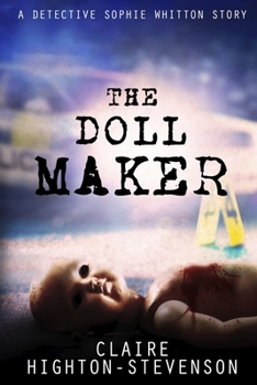 Paperback The Doll Maker: A Detective Sophie Whitton Story Book