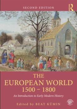 Paperback The European World 1500-1800 Book