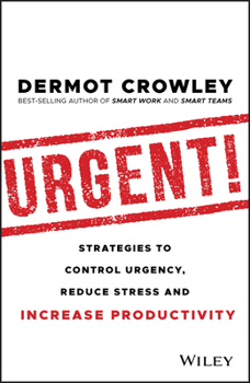 Paperback Urgent!: Strategies to Control Urgency, Reduce Stress and Increase Productivity Book