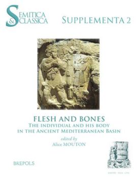 Paperback Flesh and Bones: The Individual and His Body in the Ancient Mediterranean Basin Book