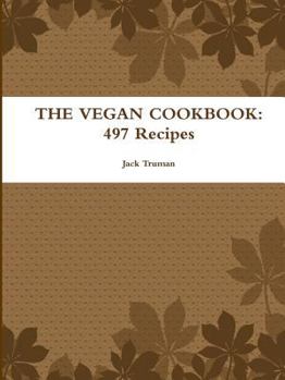 Paperback The Vegan Cookbook: 497 Recipes Book