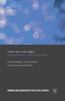 Paperback Same Sex Marriages: New Generations, New Relationships Book