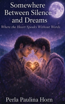 Hardcover Somewhere Between Silence And Dreams Book