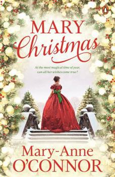 Paperback Mary Christmas: At the Most Magical Time of the Year, Can All Her Wishes Come True? Book