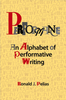 Paperback Performance: An Alphabet of Performative Writing Book