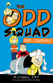 The Odd Squad: Zero Tolerance - Book #2 of the Odd Squad