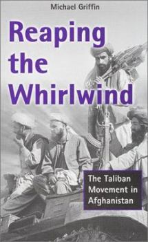 Hardcover Reaping the Whirlwind: The Taliban Movement in Afghanistan Book