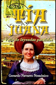 Paperback Tía Juana. Valle de leyendas paralelas [Spanish] Book