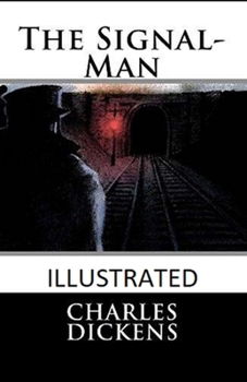 Paperback The Signal-Man Illustrated Book