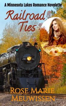 Paperback Railroad Ties: A Minnesota Lakes Romance Novelette Book