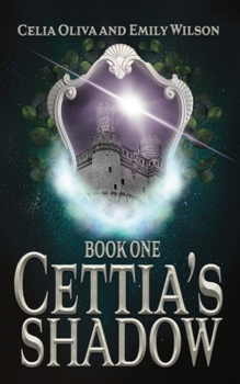 Cettia's Shadow - Book #1 of the Cettia's Shadow Series