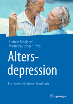 Hardcover Altersdepression: Ein Interdisziplinäres Handbuch [German] Book