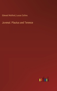 Hardcover Juvenal. Plautus and Terence Book