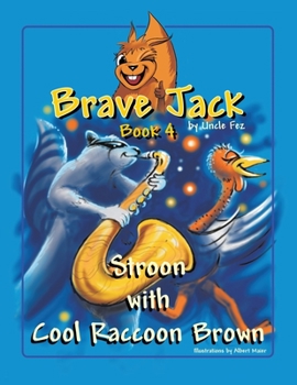 Paperback Brave Jack: Book 4 - Stroon with Cool Raccoon Brown Book