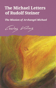 Paperback The Michael Letters of Rudolf Steiner: The Mission of Archangel Michael Book