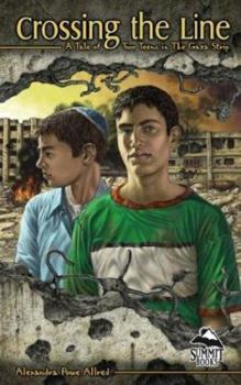 Hardcover Crossing the Line: A Tale of Two Teens in the Gaza Strip Book