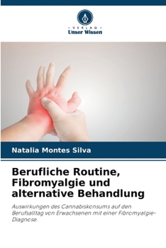 Paperback Berufliche Routine, Fibromyalgie und alternative Behandlung [German] Book