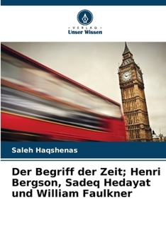Paperback Der Begriff der Zeit; Henri Bergson, Sadeq Hedayat und William Faulkner [German] Book