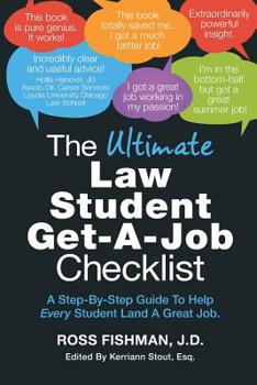 Paperback The Ultimate Law Student Get-A-Job Checklist: A step-by-step guide to help every student land a great job Book