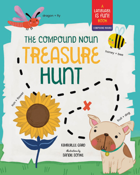 Hardcover The Compound Noun Treasure Hunt: A Picture Book about Compound Words Book