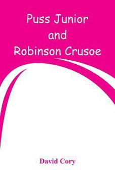 Paperback Puss Junior and Robinson Crusoe Book