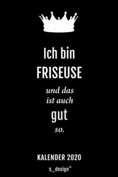 Kalender 2020 für Friseure / Friseur / Friseuse / Friseurin: Wochenplaner / Tagebuch / Journal für das ganze Jahr: Platz für Notizen, Planung / ... Erinnerungen und Sprüche (German Edition)