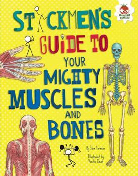 Library Binding Stickmen's Guide to Your Mighty Muscles and Bones Book