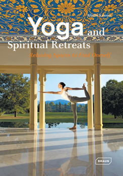 Yoga and Spiritual Retreats: Relaxing Spaces to Find Oneself