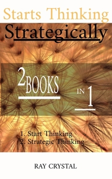 Paperback Starts Thinking Strategically 2 BOOKS IN 1: Start Thinking - Strategic Thinking Book