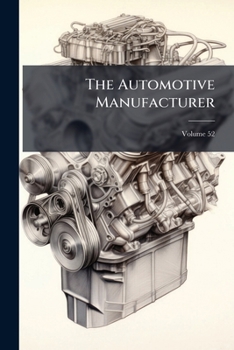 Paperback The Automotive Manufacturer; Volume 52 Book