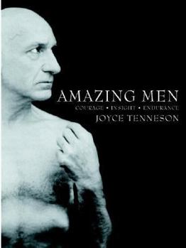 Paperback Amazing Men: Courage, Insight, Endurance Book